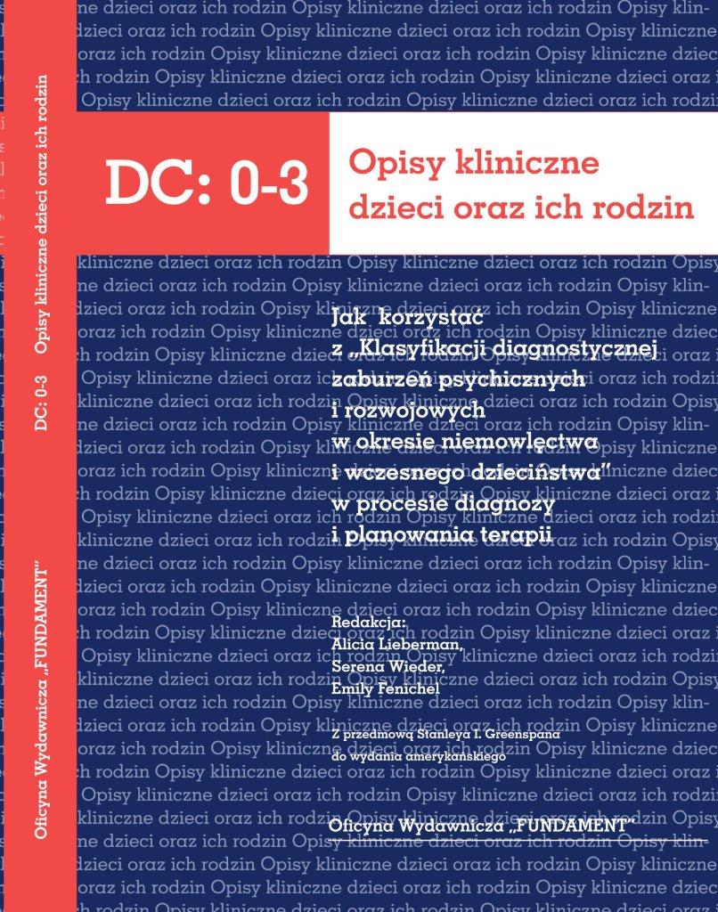 Klasyfikacja diagnostyczna DC: 0-3. Opisy kliniczne dzieci oraz ich rodzin